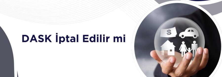 DASK İptal Edilir mi