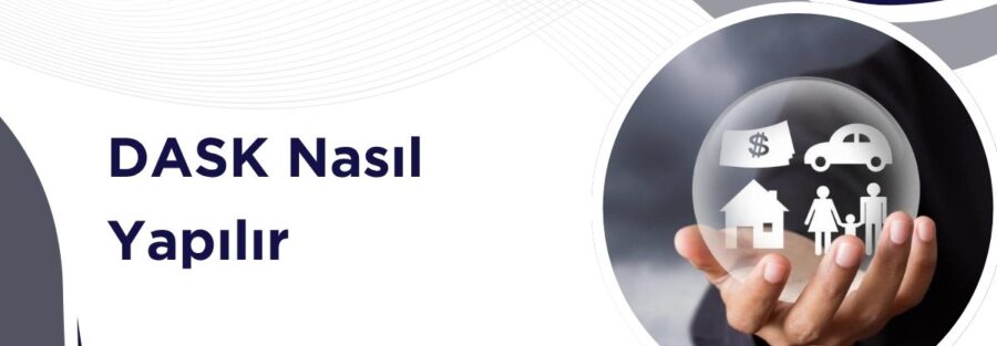 DASK Nasıl Yapılır