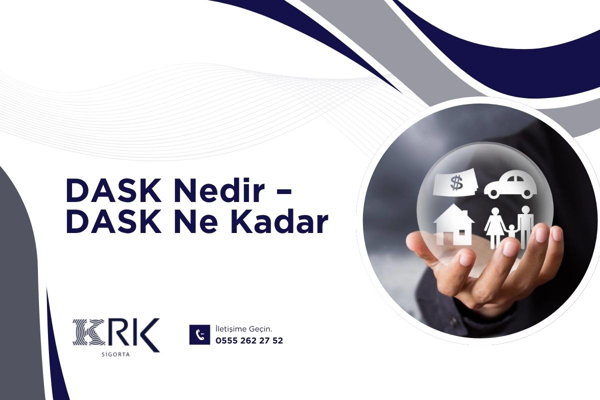 DASK Nedir – DASK Ne Kadar