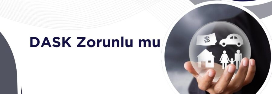 DASK Zorunlu mu