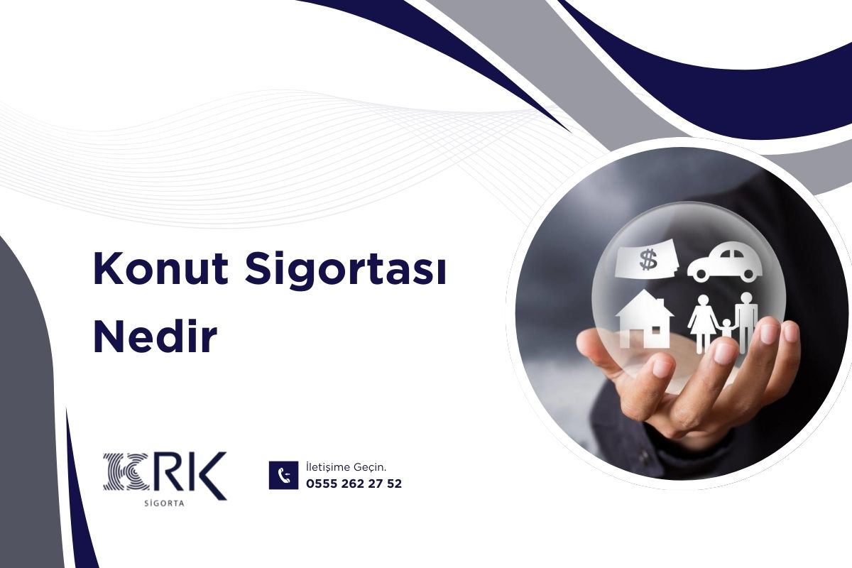 Konut Sigortası Nedir