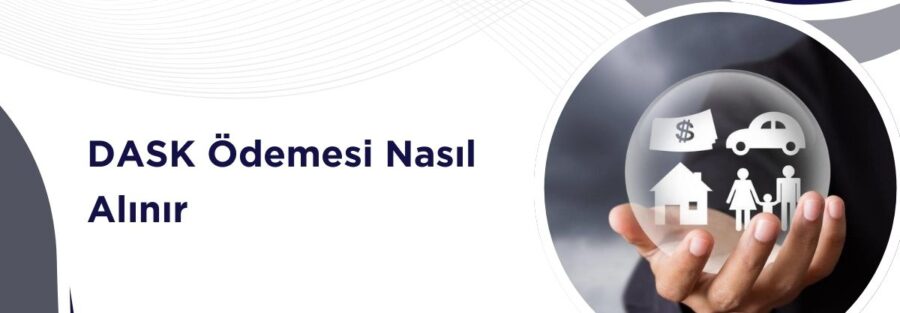 DASK Ödemesi Nasıl Alınır